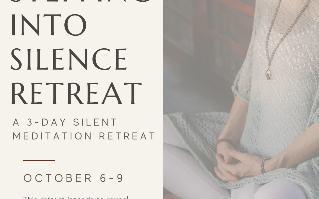 Stepping into Silence: A 3-Day Meditation Retreat